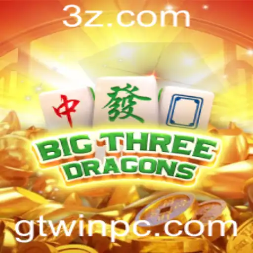 Descubra BigThreeDragons: O Novo Fenômeno do Mundo dos Jogos